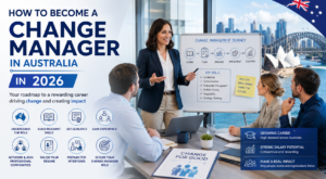 How to Become a Change Manager in Australia in 2026