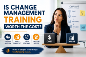 Is Change Management Training Worth the Cost